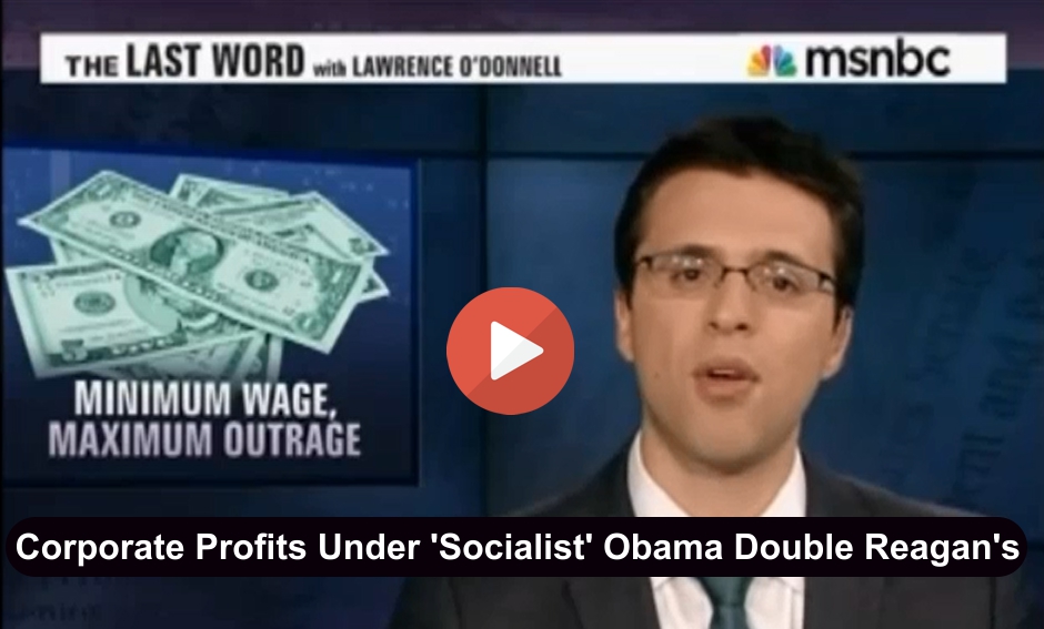 minimum wage Corporate Profits Under 'Socialist' Obama Double Reagan's