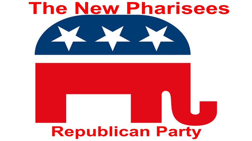 The New Pharisees GOP Republican
