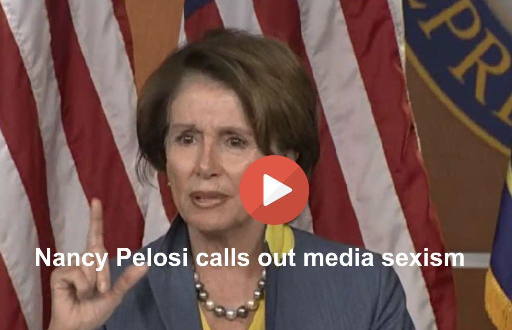 House Minority Leader Nancy Pelosi slams media sexism suggesting she step down.