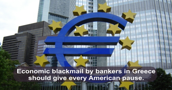 Banks Blackmail Greece Greek people suffer