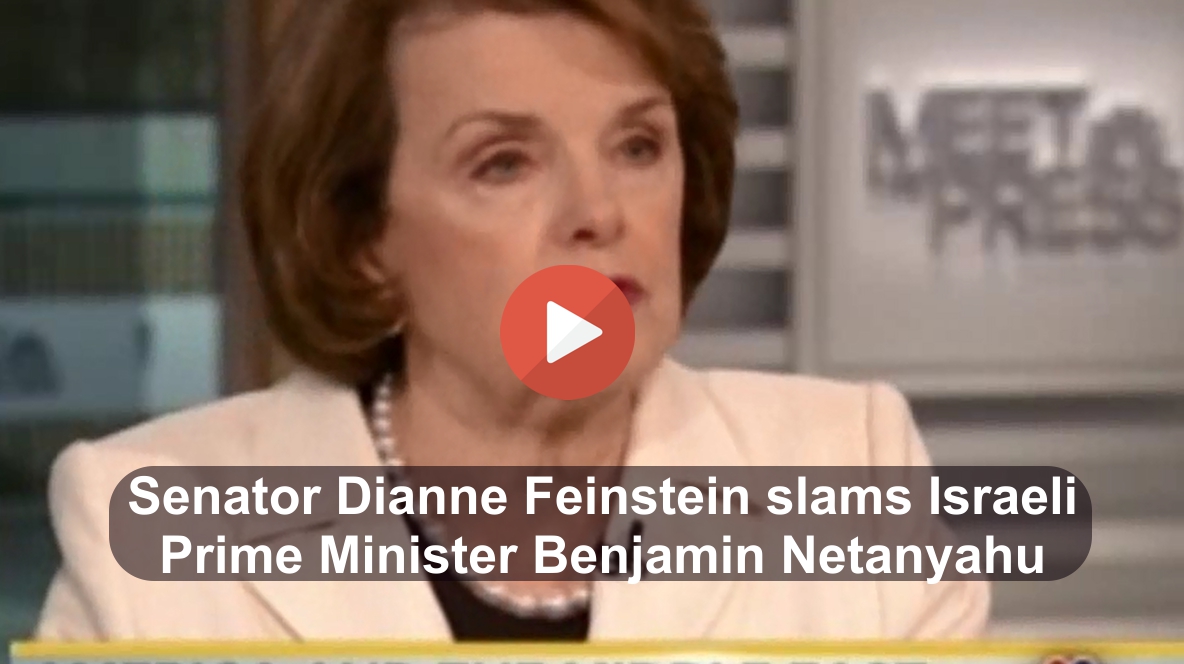 Senator Dianne Feinstein slams Benjamin Netanyahu