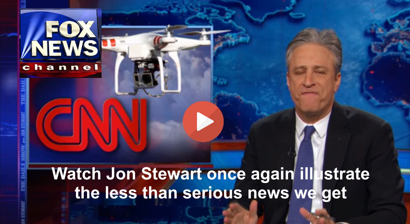 Jon Stewart CNN Fox News Selma drone