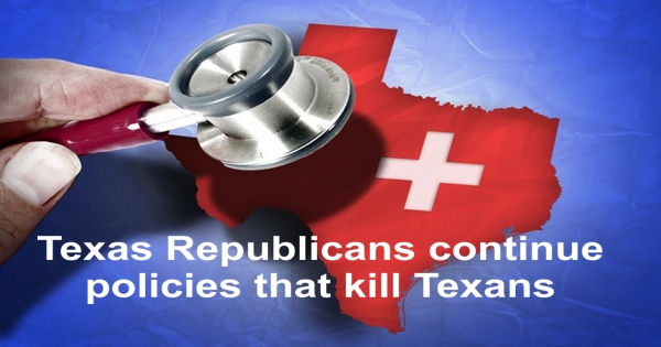 Texas Republicans killing Texans