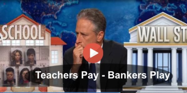 Jon Stewart Teachers Bankers Wall Street