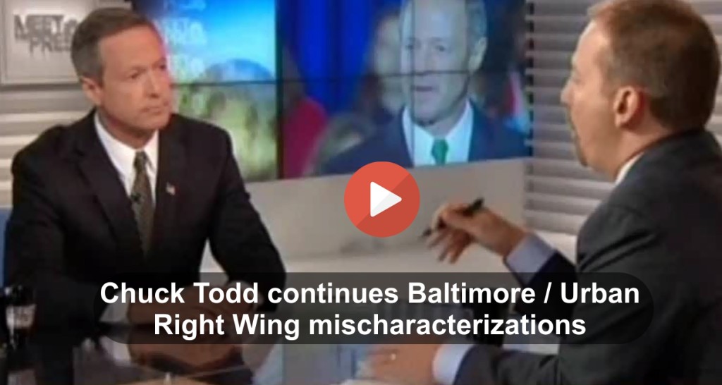 Likely Democratic Presidential Candidate Martin O'Malley slams Chuck Todd's Right Wing Baltimore characterization