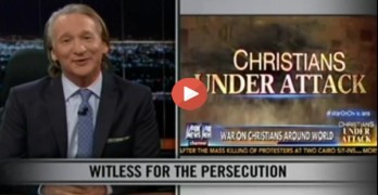 Bill Maher slams the fallacy that Christians are under attack