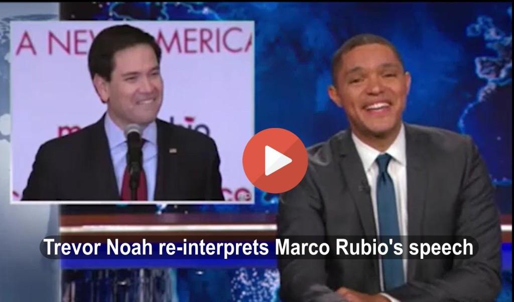 Daily Show Trevor Noah re-interprets Marco Rubio speech 2