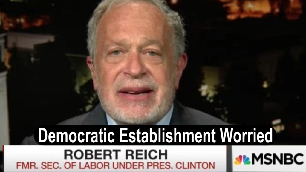 Robert Reich - Establishment worried