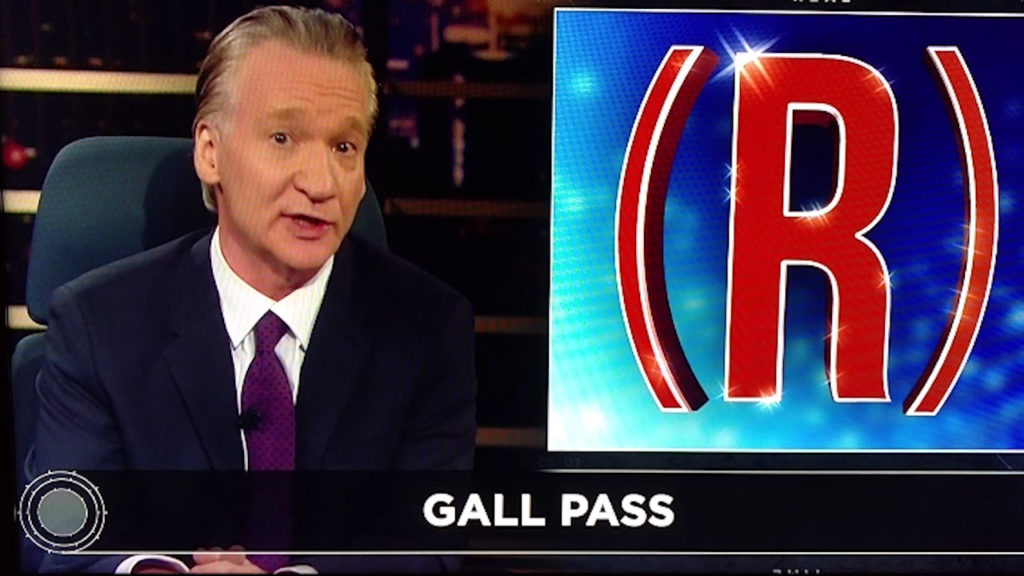 Bill Maher-The-magic Republican R allows them to get away with anything