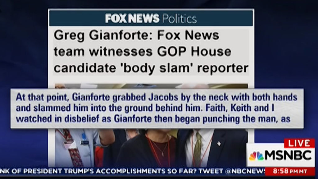 Fox News witness Gianforte grabbed Jacobs by the neck with both hands and slammed him to the ground (VIDEO)