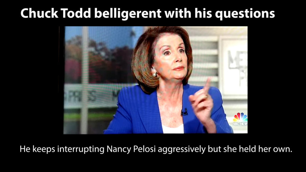 Chuck Todd belligerent with Nancy Pelosi