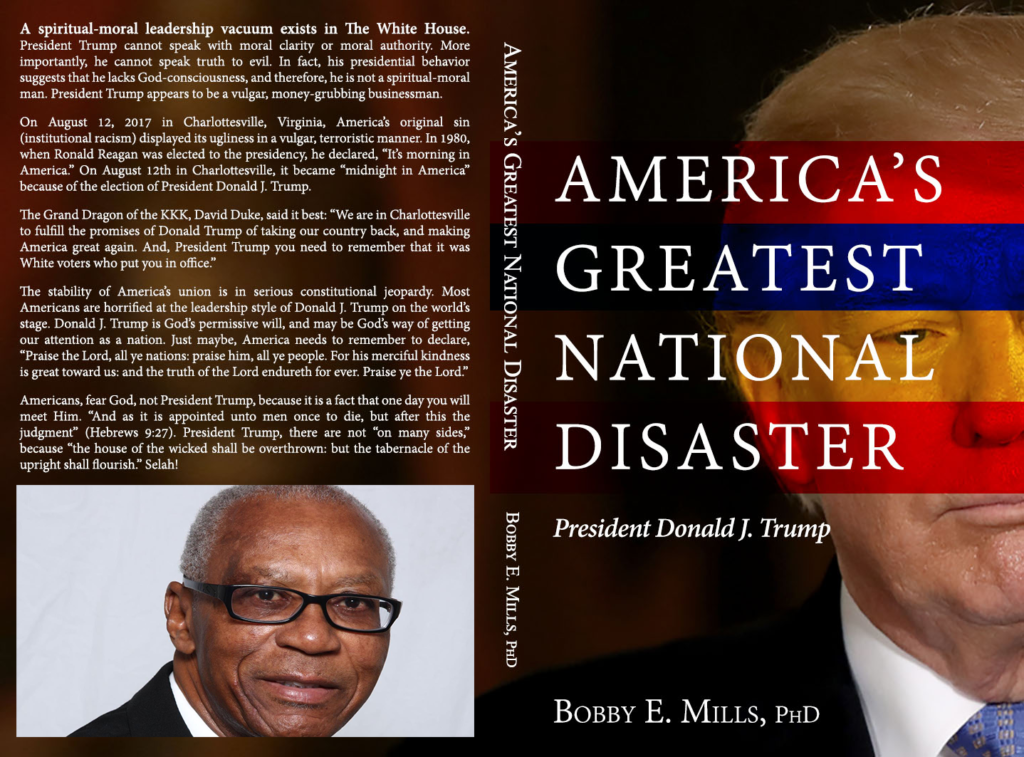 Bobby E. Mills, Donald Trump America's Greatest National Disaster 2