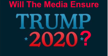 Will Media Ensure Trump 2020