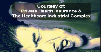 Medicare for All Healthcare Industrial Complex Private Health Insurance