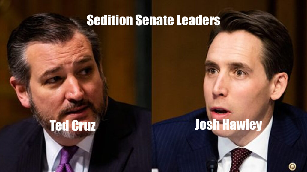 Ted Cruz - Josh Hawley - Sedition Senate Leaders