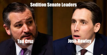 Ted Cruz - Josh Hawley - Sedition Senate Leaders