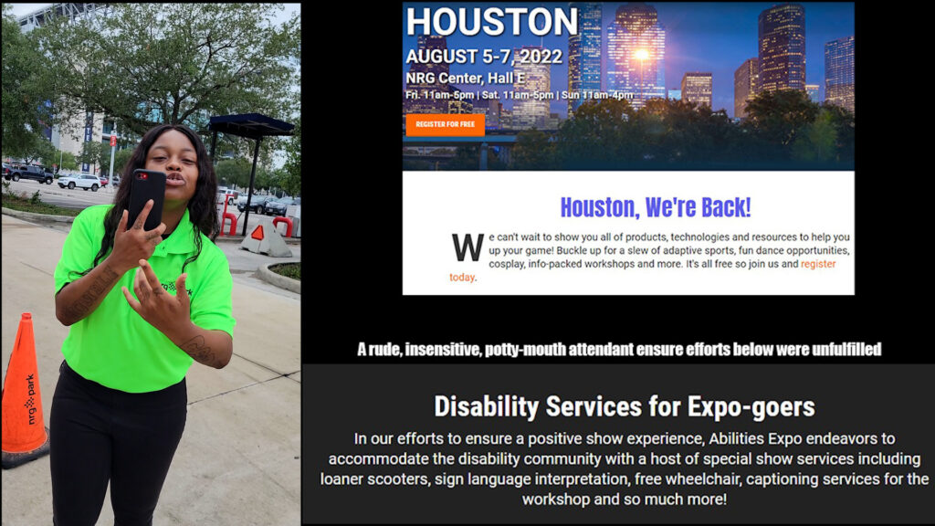 This foul-mouthed attendant at Houston's Abilities Expo was a disservice to all disabled attendees.