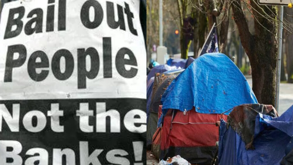 Banks prove our system is an unsustainable fraud. Homelessness is a product of our economic system.