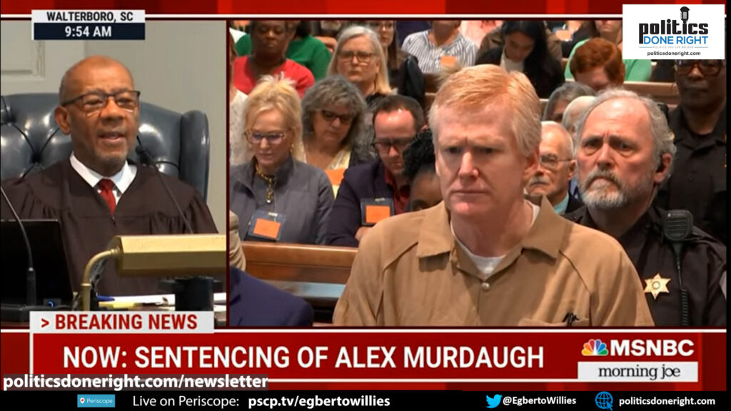 Judge sentencing Alex Murdaugh used the platform to highlight our unjust criminal justice system.