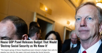BEWARE. A GOP panel proposed a budget to destroy Social Security as we know it. They aren't hiding!