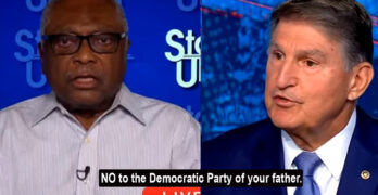 Rep. Clyburn dumps some reality on Sen. Manchin's nostalgia for the Democratic Party of his father.