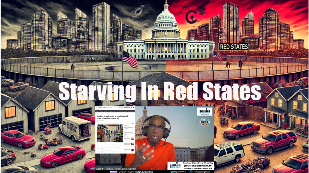 Red States, poor due to conservative policies, starve their citizens by denying them federal aid.