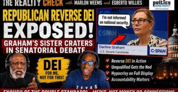 The Reality Check dismantles the GOP’s DEI hypocrisy after Darline Graham struggles badly with a basic Taiwan and South China Sea national-security question.