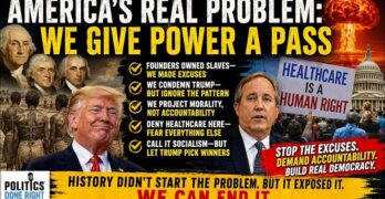 Trump, Paxton, The Founders, And America’s Long Excuse For Powerful Men