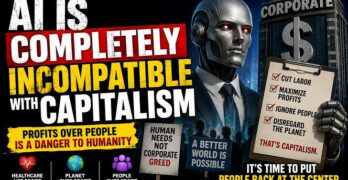 Why AI Under Capitalism Threatens Workers, Wages, Healthcare, And Democracy