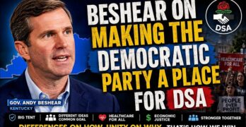 Beshear Rejects the Democratic Civil War: Make Room for DSA and Working-Class Politics