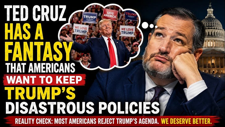 Ted Cruz Has a Fantasy That Americans Want More of Trump's Failed Policies